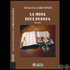 LA MESA ESTÁ PUESTA - Novela de SUSANA GERTOPÁN - Año 2022